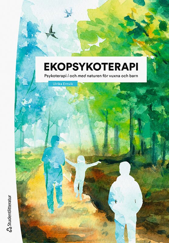 Ekopsykoterapi : psykoterapi i och med naturen för vuxna och barn