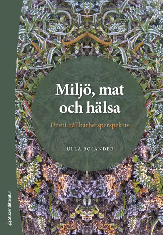 Miljö, mat och hälsa : ur ett hållbarhetsperspektiv