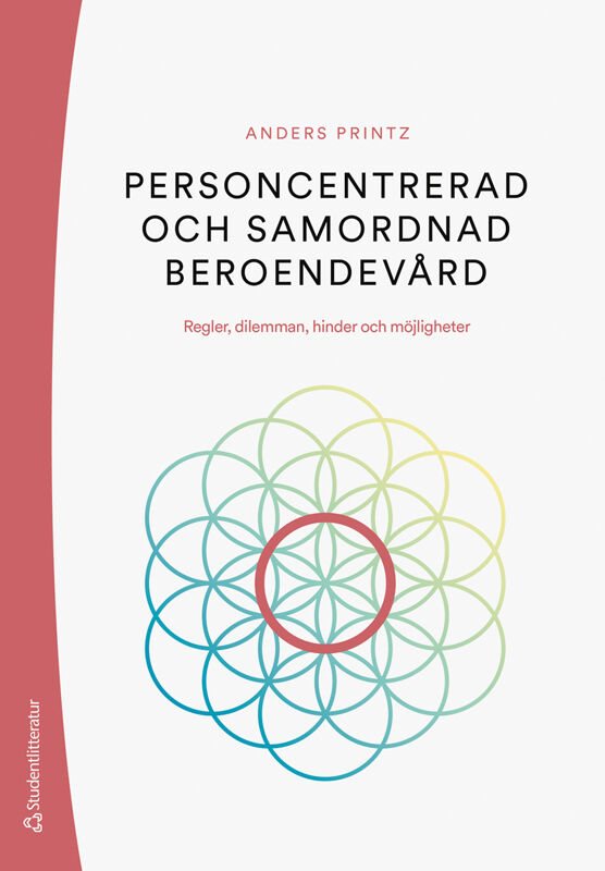 Personcentrerad och samordnad beroendevård : regler, dilemman, hinder och möjligheter