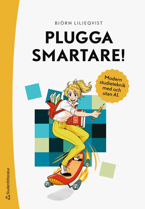 Plugga smartare. - Handbok i modern studieteknik