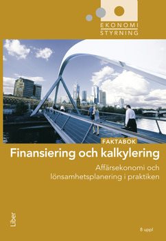 Finansiering och kalkylering : faktabok