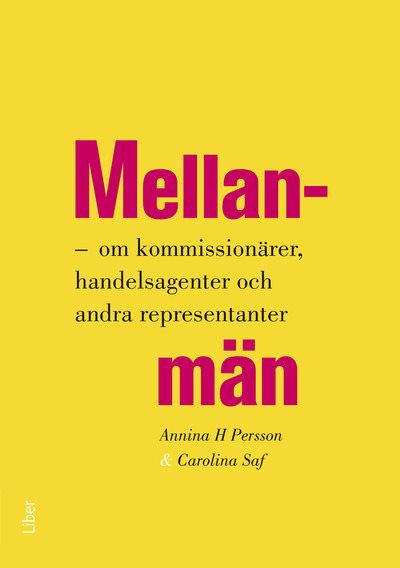 Mellanmän : om kommisionärer, handelsagenter och andra representanter