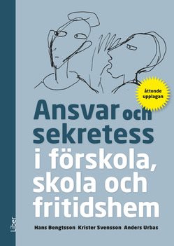 Ansvar och sekretess - i förskola, skola och fritidshem