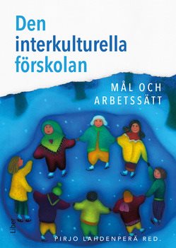 Den interkulturella förskolan : mål och arbetssätt