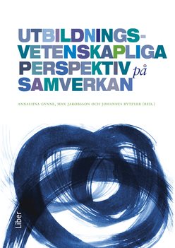 Utbildningsvetenskapliga perspektiv på samverkan