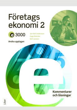 E3000 Företagsekonomi 2 Kommentarer och lösningar