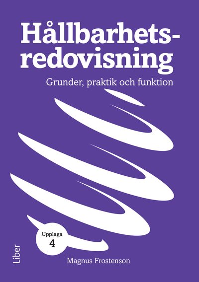 Hållbarhetsredovisning : grunder, praktik och funktion