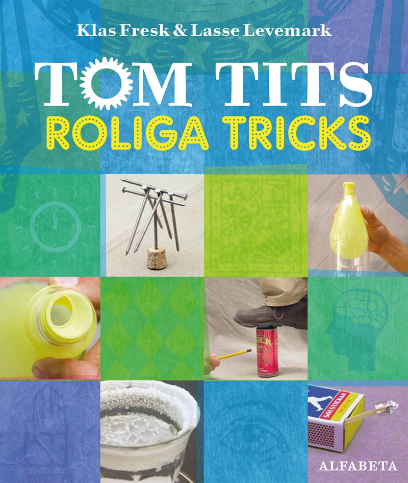 Tom Tits roliga tricks