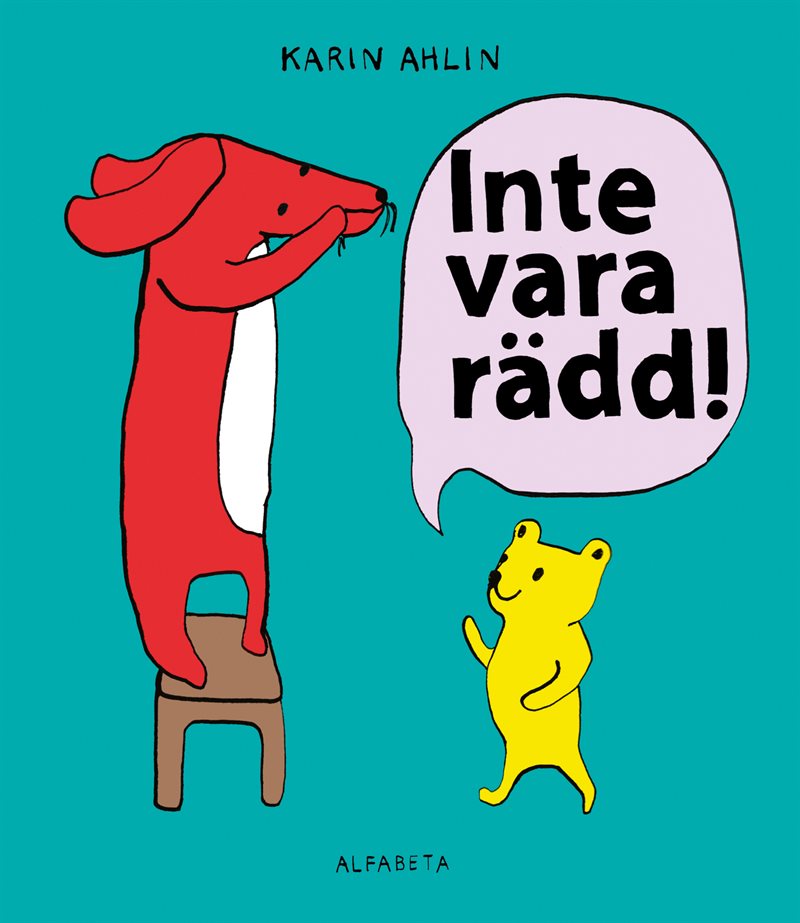 Inte vara rädd!