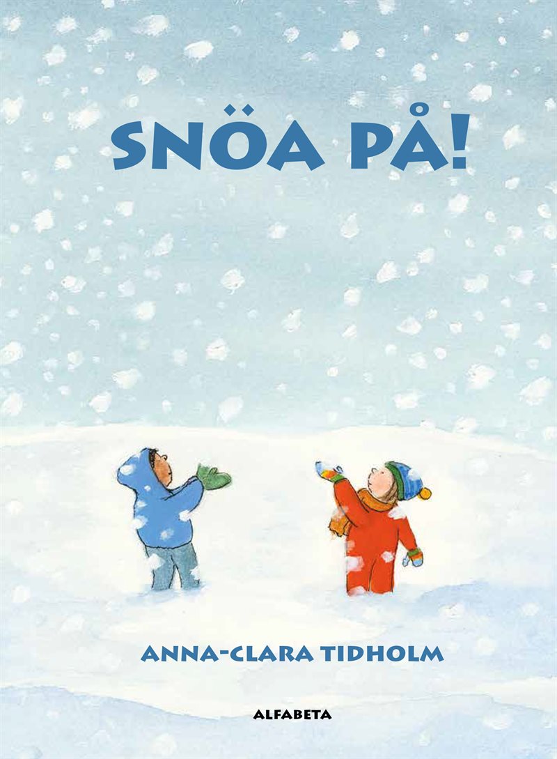 Snöa på!