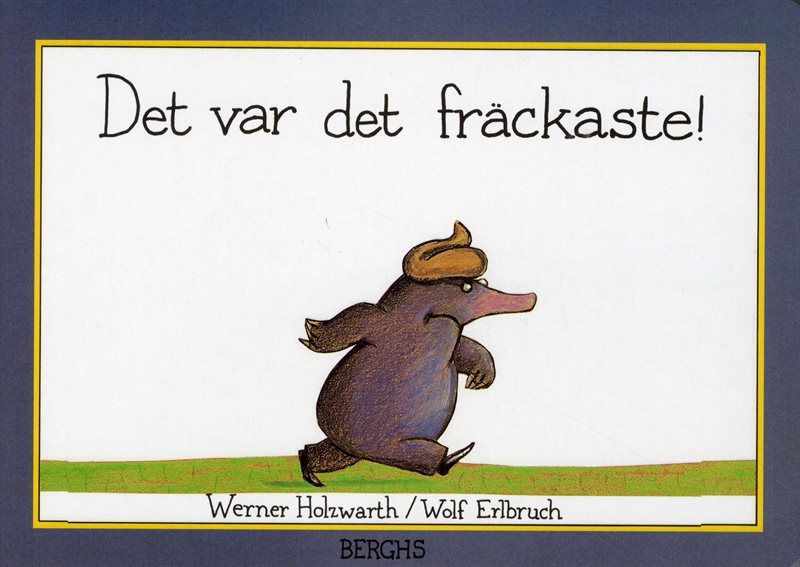 Det var det fräckaste!