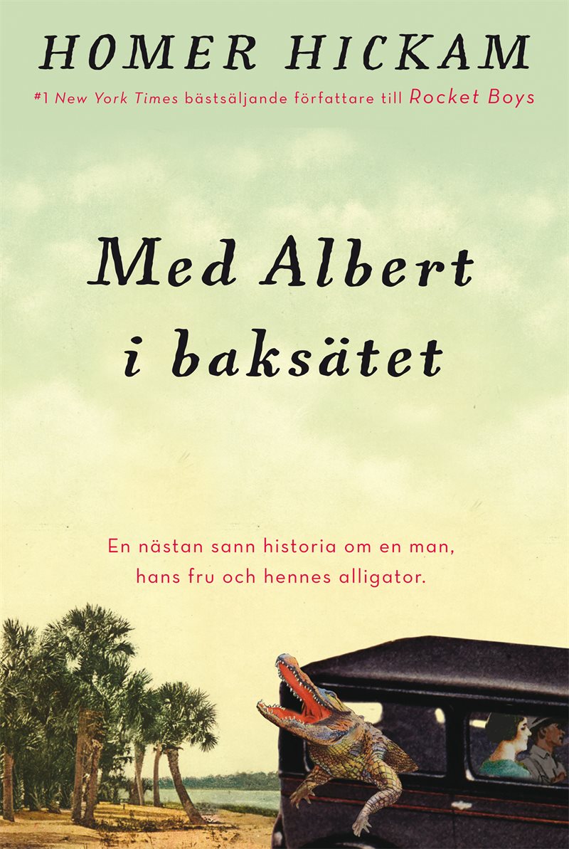 Med Albert i baksätet : en nästan sann historia om en man, hans fru och hennes alligator