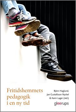 Fritidshemmets pedagogik i en ny tid