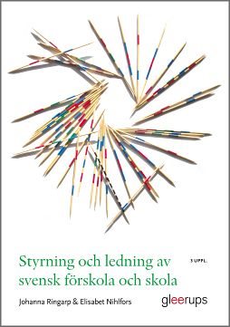 Styrning och ledning av svensk förskola och skola : en introduktion