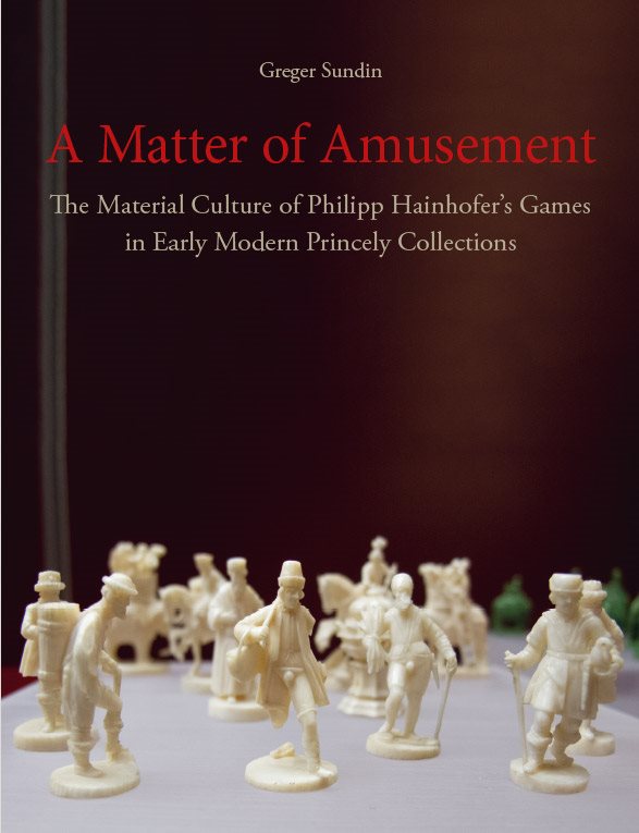 A Matter of Amusement: The Material Culture of Philipp Hainhofer