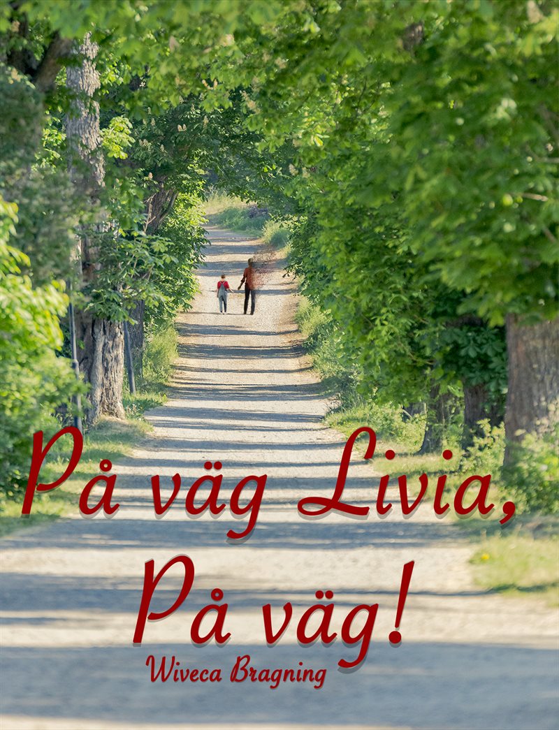 På väg Livia, På väg!