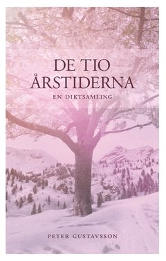 De tio årstiderna : en diktsamling