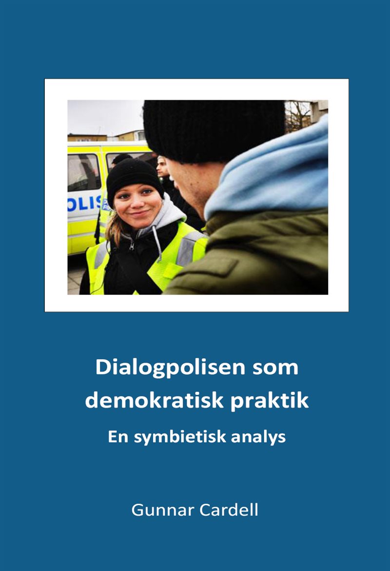 Dialogpolisen som demokratisk praktik:En symbietisk analys