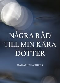 Några råd till min kära dotter