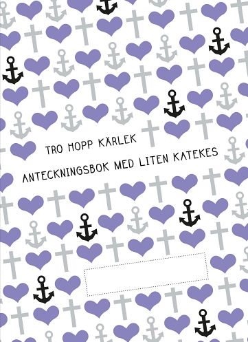 Tro hopp kärlek : anteckningsbok med liten katekes, 10-pack