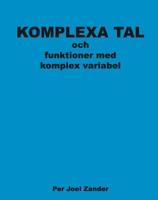 Komplexa tal och funktioner med komplex variabel