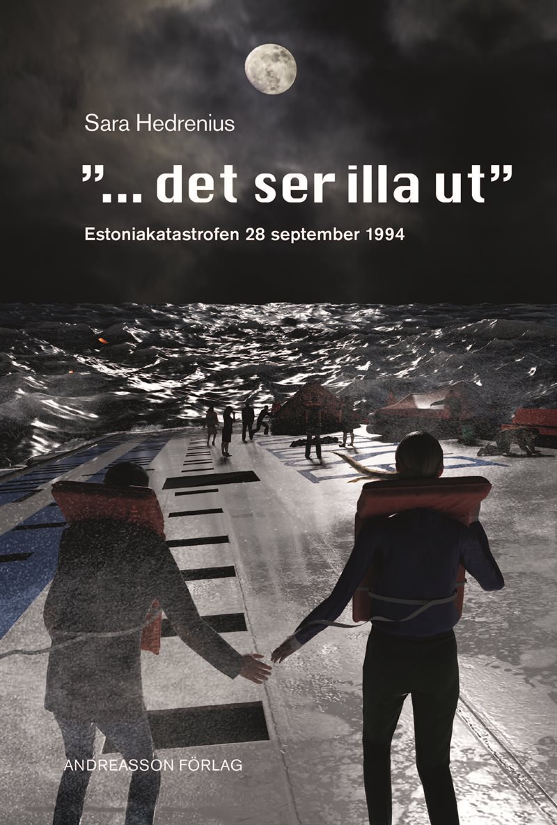 "...det ser illa ut" : Estoniakatastrofen 28 september 1994