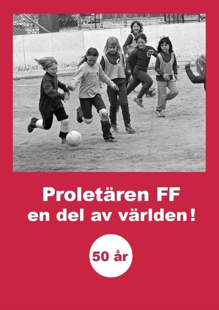 Proletären FF – en del av världen!