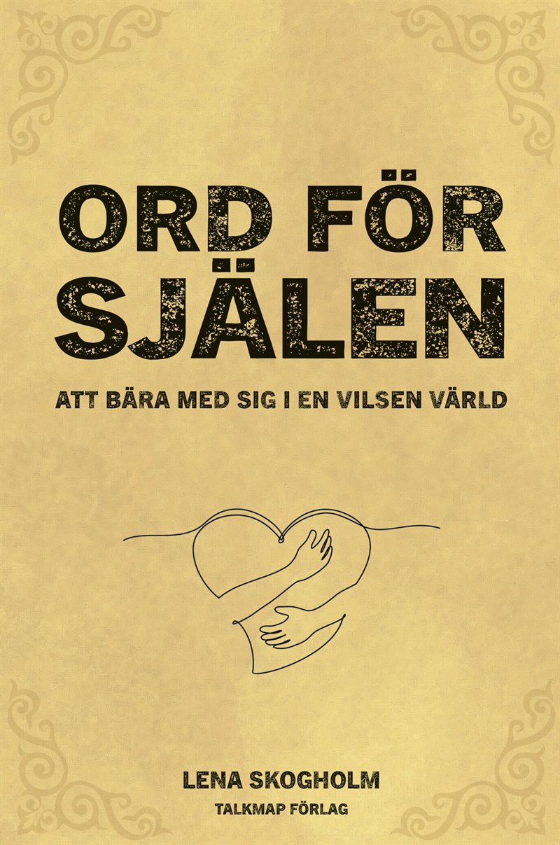Ord för själen: Att bära med sig i en vilsen värld