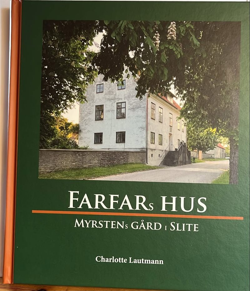 Farfars Hus : Myrstens gård i Slite