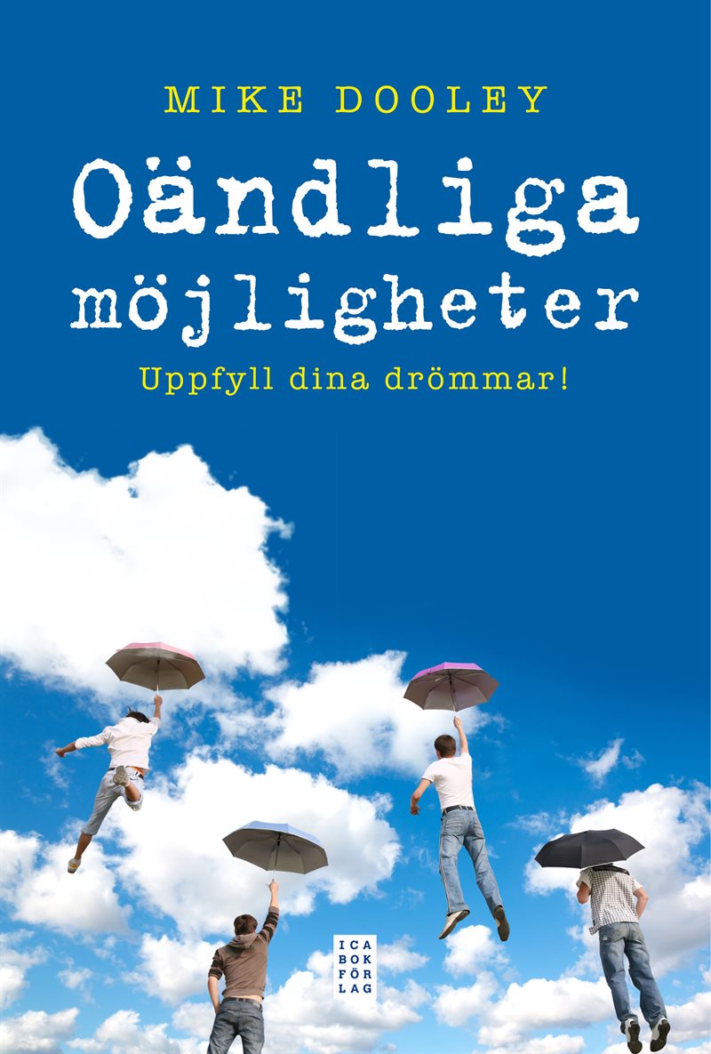 Oändliga möjligheter : Uppfyll dina drömmar!