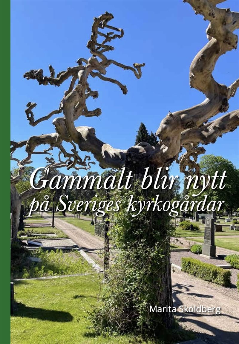Gammalt blir nytt på Sveriges kyrkogårdar