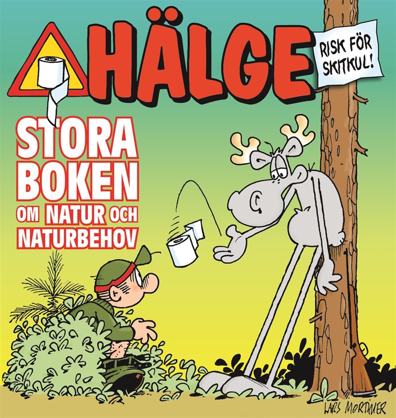 Hälge. Stora boken om natur och naturbehov