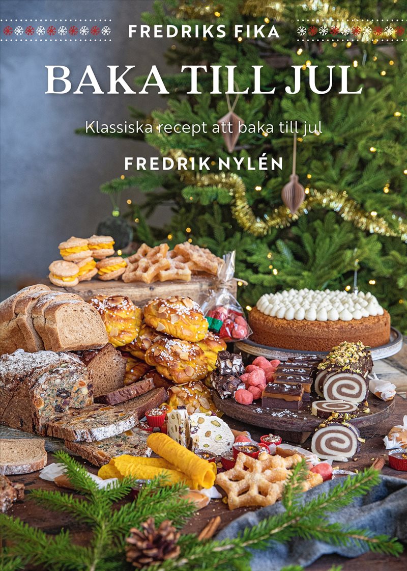 Fredriks fika : baka till jul - klassiska recept att baka till jul