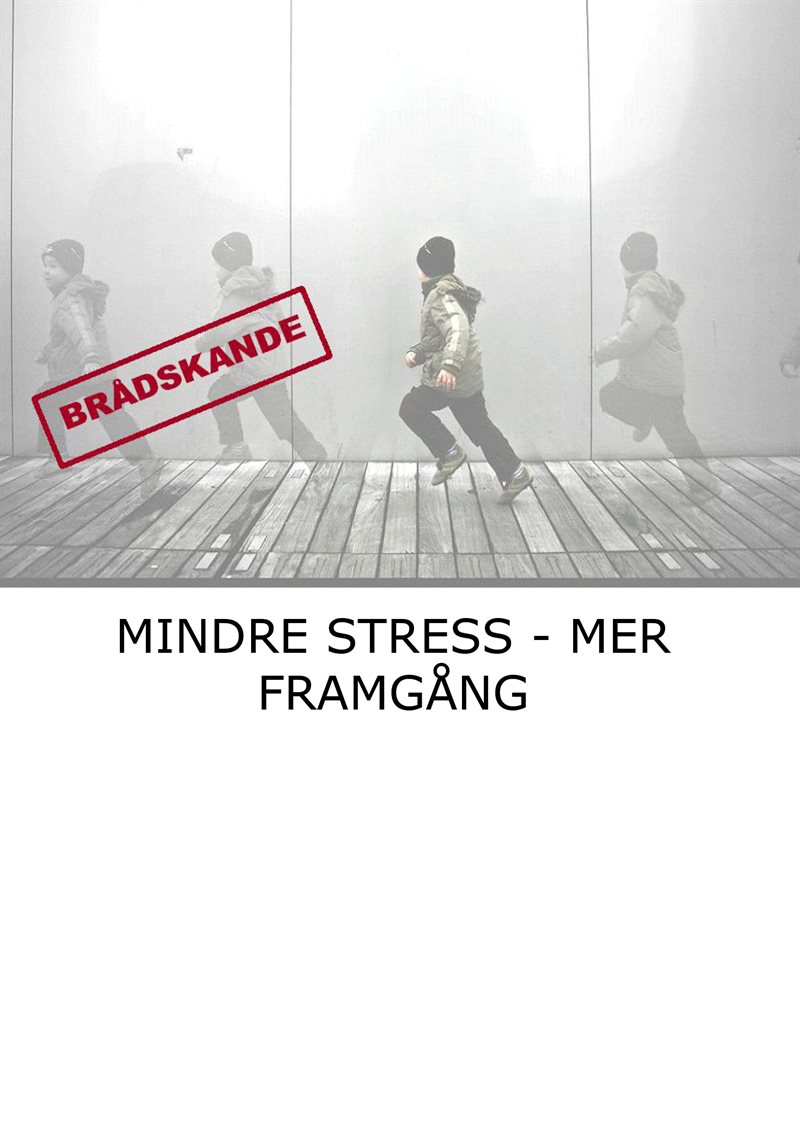 Mindre stress : mer framgång