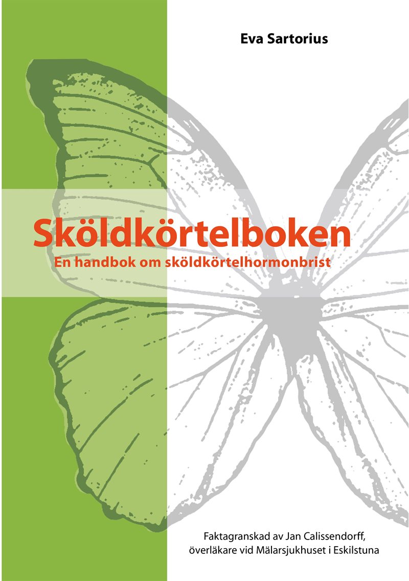 Sköldkörtelboken : en handbok om sköldkörtelhormonbrist