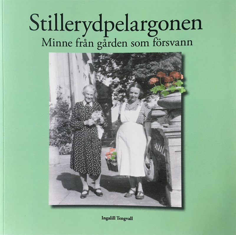 Stillerydpelargonen: minne från gården som försvann