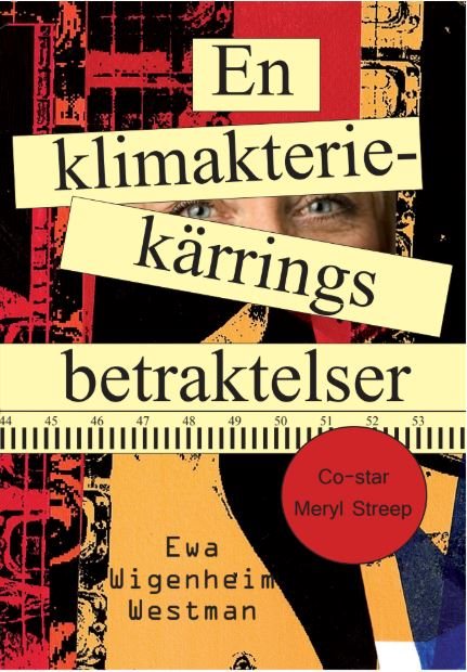 En klimakteriekärrings betraktelser