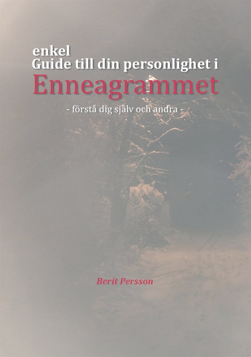 Enkel guide till din personlighet i Enneagrammet : förstå dig själv och andra