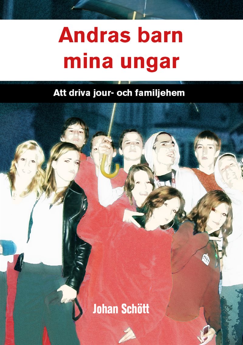 Andras barn, mina ungar : att driva jour- och familjehem