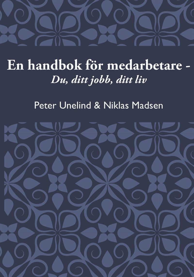 En handbok för medarbetare : du, ditt jobb, ditt liv