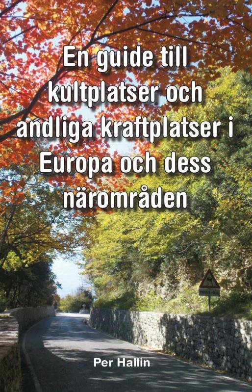 En guide till kultplatser och andliga kraftplatser i Europa och dess närområden