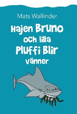 Hajen Bruno och lilla Pluffi blir vänner