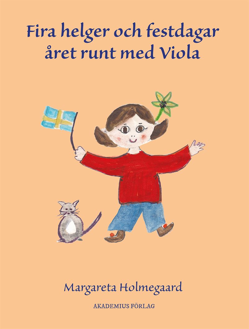 Fira helger och festdagar året runt med Viola