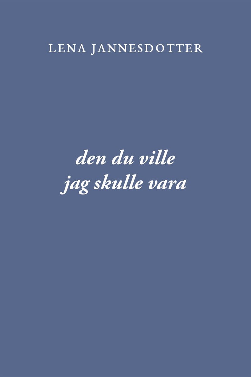 den du ville jag skulle vara