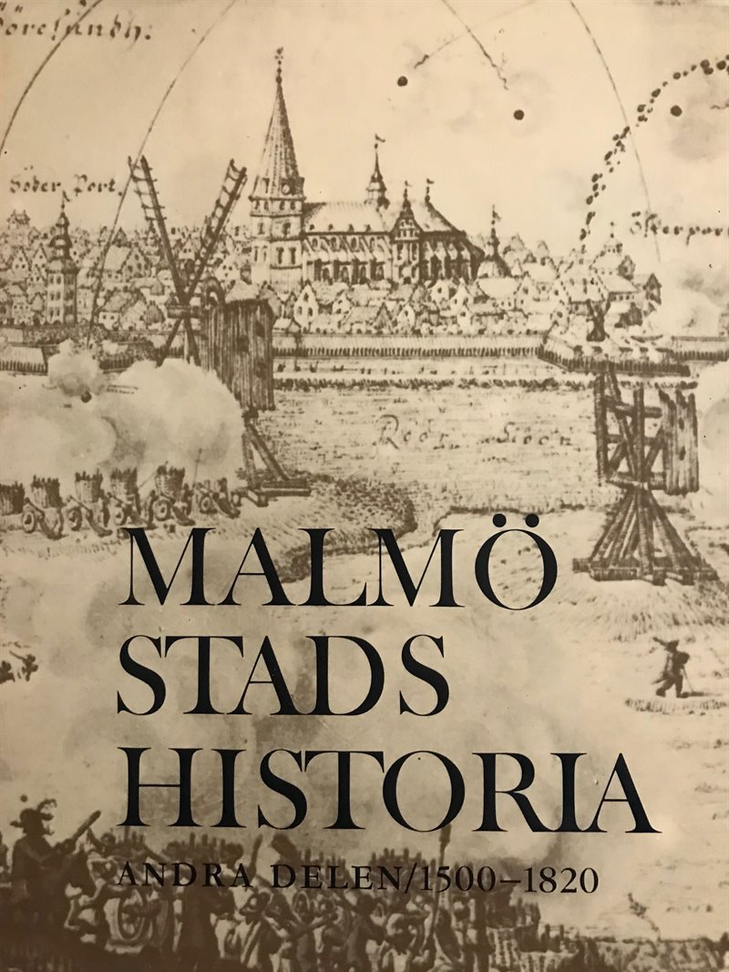 Malmö stads historia. Del 2, 1500-1820