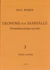 Ekonomi och Samhälle 3 Förståendesociologins grunder Politisk Sociologi