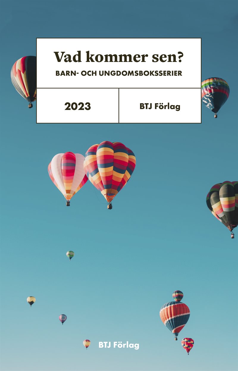 Vad kommer sen? : barn- och ungdomsbokserier 2023