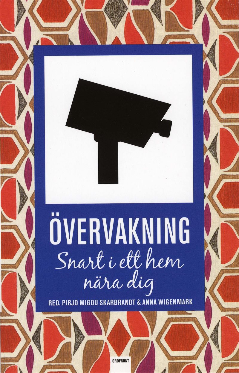 Övervakning : snart i ett hem nära dig