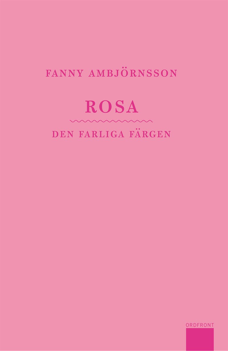 Rosa : den farliga färgen