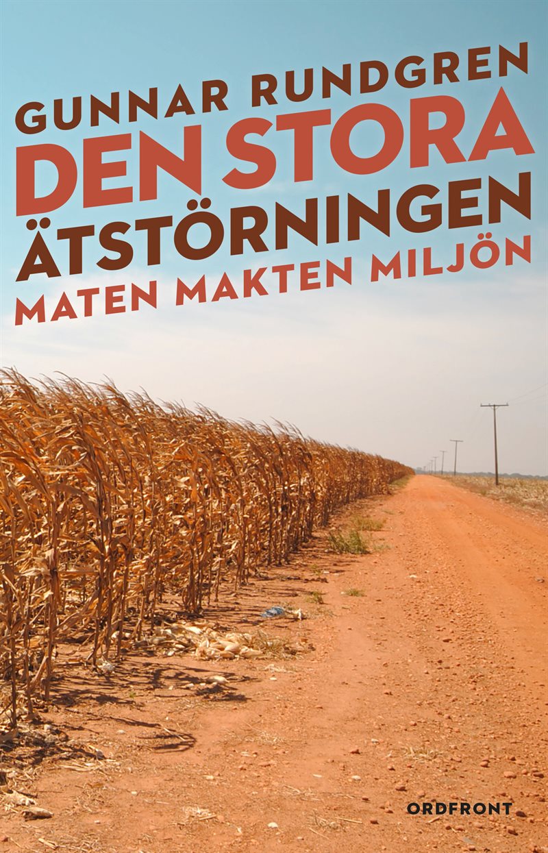 Den stora ätstörningen : maten, makten, miljön